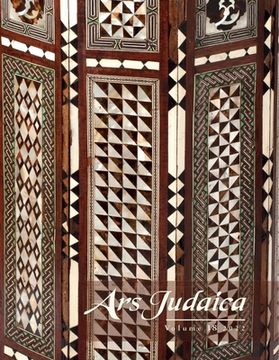 portada Ars Judaica: The Bar-Ilan Journal of Jewish Art, Volume 18 (en Inglés)