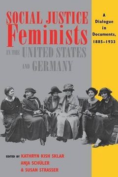 portada Social Justice Feminists in the United States and Germany: A Dialogue in Documents, 1885-1933 (en Inglés)