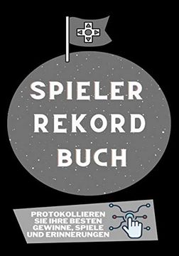 portada Spieler Rekord Buch: Protokollieren sie Ihre Besten Gewinne, Spiele und Erinnerungen (in German)