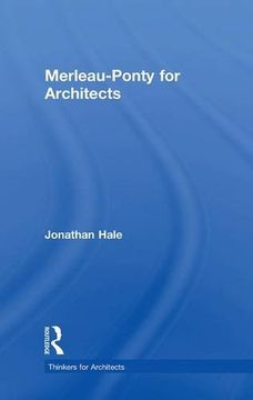 portada Merleau-Ponty for Architects (Thinkers for Architects) 