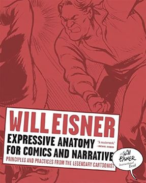 portada Expressive Anatomy for Comics and Narrative: Principles and Practices From the Legendary Cartoonist (Will Eisner Library (Hardcover)) 