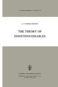 portada The Theory of Indistinguishables: A Search for Explanatory Principles Below the Level of Physics (en Inglés)