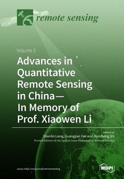 portada Advances in Quantitative Remote Sensing in China-In Memory of Prof. Xiaowen Li: Volume 2 (en Inglés)