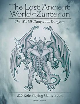 portada The Lost Ancient World of Zanterian - d20 Role Playing Game Book: The World's Dangerous Dungeon (in English)