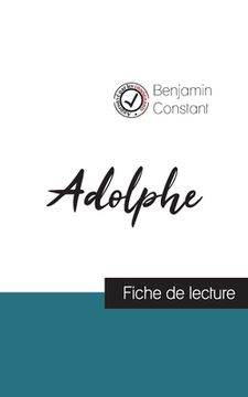 portada Adolphe de Benjamin Constant (fiche de lecture et analyse complète de l'oeuvre) (in French)