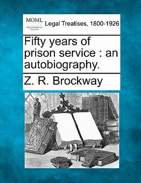 portada fifty years of prison service: an autobiography. (en Inglés)