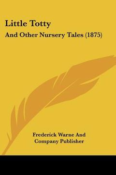 portada little totty: and other nursery tales (1875) (in English)