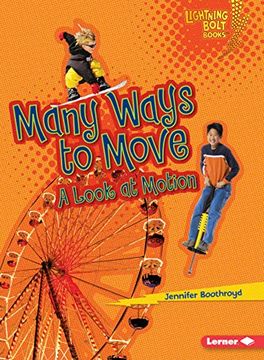 portada Many Ways to Move: A Look at Motion (Lightning Bolt Books) (en Inglés)
