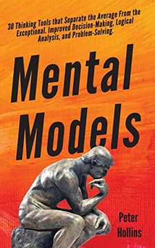 portada Mental Models: 30 Thinking Tools That Separate the Average From the Exceptional. Improved Decision-Making, Logical Analysis, and Problem-Solving. (in English)
