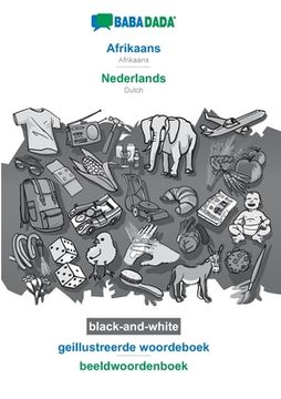 portada BABADADA black-and-white, Afrikaans - Nederlands, geillustreerde woordeboek - beeldwoordenboek: Afrikaans - Dutch, visual dictionary (en Africanos)