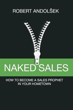 portada Naked Sales: How to Become a Sales Prophet in Your Hometown (en Inglés)