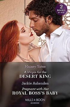 portada A Virgin for the Desert King / Pregnant With her Royal Boss's Baby â " 2 Books in 1: A Virgin for the Desert King (The Royal Desert Legacy) / Pregnant With her Royal Boss's Baby (Three Ruthless Kings)