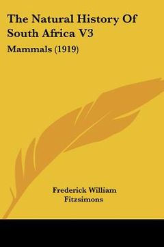 portada the natural history of south africa v3: mammals (1919) (en Inglés)