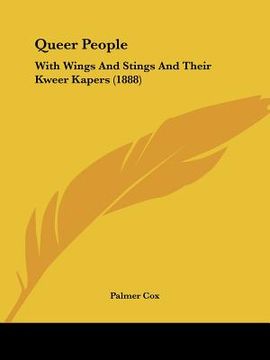 portada queer people: with wings and stings and their kweer kapers (1888) (in English)