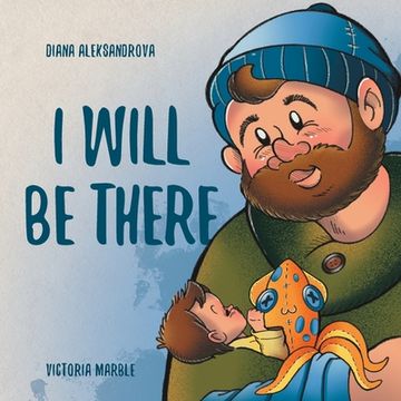 portada I Will be There: The Journey of Fatherhood (in English)