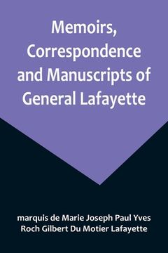 portada Memoirs, Correspondence and Manuscripts of General Lafayette (in English)
