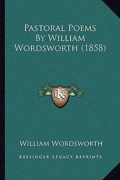portada pastoral poems by william wordsworth (1858)