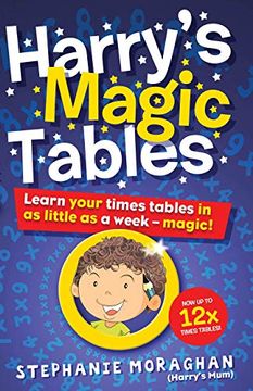 portada Harry'S Magic Tables: Learn Your Times Tables in as Little as a Week – Magic! (en Inglés)