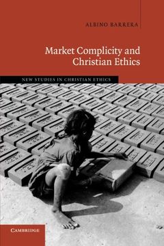 portada Market Complicity and Christian Ethics (New Studies in Christian Ethics) (in English)