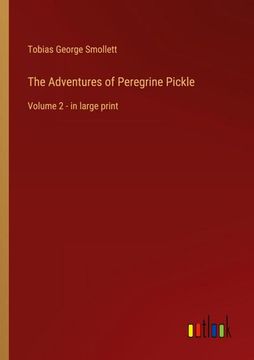 portada The Adventures of Peregrine Pickle: Volume 2 - in large print (in English)
