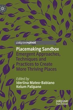 portada Placemaking Sandbox: Emergent Approaches, Techniques and Practices to Create More Thriving Places (en Inglés)
