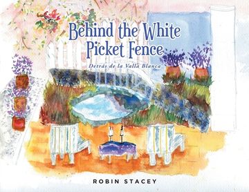 portada Behind the White Picket Fence: Detrás de la Valla Blanca (en Inglés)