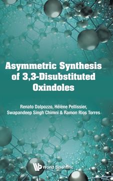 portada Asymmetric Synthesis of 3, 3-Disubstituted Oxindoles (en Inglés)