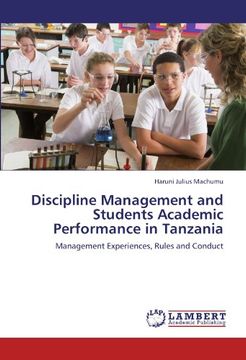 portada Discipline Management and Students Academic Performance in Tanzania: Management Experiences, Rules and Conduct