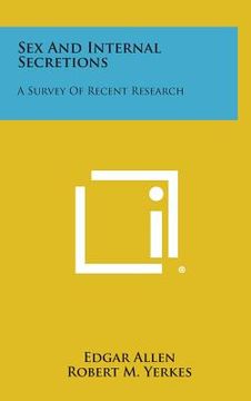 portada Sex and Internal Secretions: A Survey of Recent Research (in English)