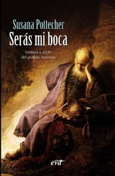 portada Serás mi boca: Ventura y azote del profeta Jeremías (Palabra y Vida) (in Spanish)