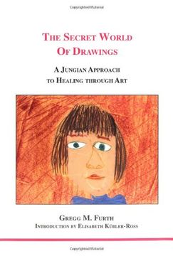 portada The Secret World of Drawings: A Jungian Approach to Healing Through Art (Studies in Jungian Psychology By Jungian Analysts)