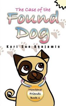 portada The Case of the Found Dog: Aspen and Eva Adventure Book (en Inglés)