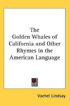 portada the golden whales of california and other rhymes in the american language (in English)