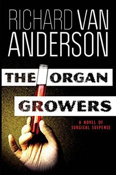portada The Organ Growers: A Novel of Surgical Suspense (The Mcbride Trilogy Book 2) (en Inglés)