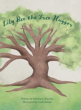 portada Lily bee the Tree Hugger (en Inglés)