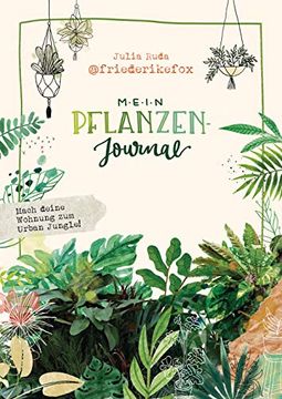 portada Friederikefox: Mein Pflanzen-Journal: Mach Deine Wohnung zum Urban Jungle - zum Ausfüllen, Eintragen und Gestalten (in German)