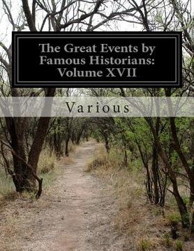 portada The Great Events by Famous Historians: Volume XVII (en Inglés)
