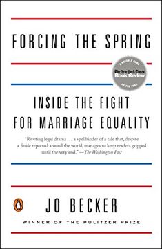 portada Forcing the Spring: Inside the Fight for Marriage Equality (en Inglés)