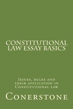 portada Constitutional Law Essay Basics: Issues, rules and their application in Constitutional law (in English)