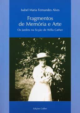 portada FRAGMENTOS DE MEMÓRIA E ARTE - OS JARDINS NA FICÇÃO DE WILLA CATHER