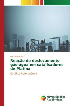 portada Reação de deslocamento gás-água em catalisadores de platina (en Portugués)