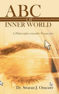 portada ABC of Inner World: A Philosophic-Scientific Perspective (en Inglés)