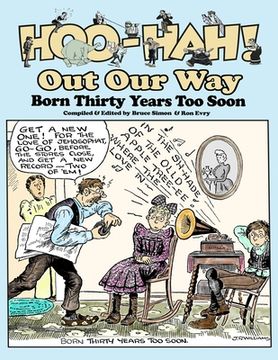portada Hoo-Hah! Out Our Way - Born Thirty Years Too Soon (en Inglés)