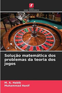 portada Solução Matemática dos Problemas da Teoria dos Jogos (en Portugués)