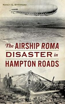 portada The Airship Roma Disaster in Hampton Roads (en Inglés)