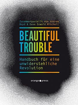 portada Beautiful Trouble: Handbuch für eine unwiderstehliche Revolution (en Alemán)