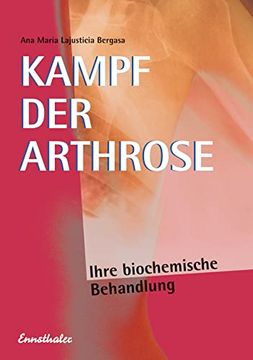 portada Kampf der Arthrose: Eine Erfolgreiche Behandlungsmethode Nach der Neuesten Erkenntnis der Biochemie 
