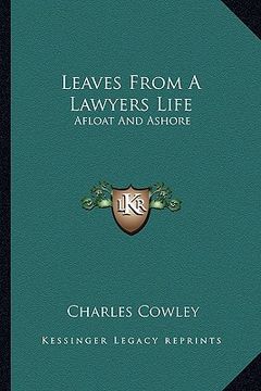 portada leaves from a lawyers life: afloat and ashore (en Inglés)