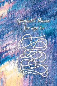 portada Spaghetti Mazes for age 5+ (en Inglés)