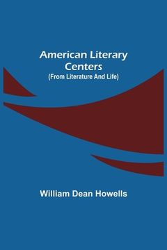 portada American Literary Centers (from Literature and Life) (en Inglés)